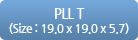 PLL T(Size : 19.0 x 19.0 x 5.7)